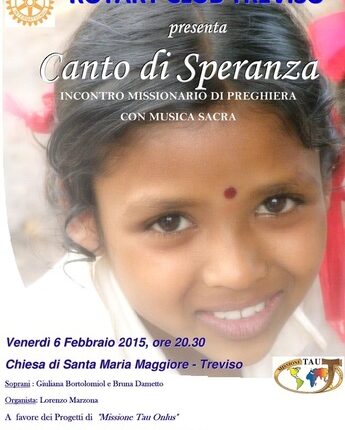 CANTO DI SPERANZA Concerto offerto dal Rotary Club Treviso per la Missione di Changlang